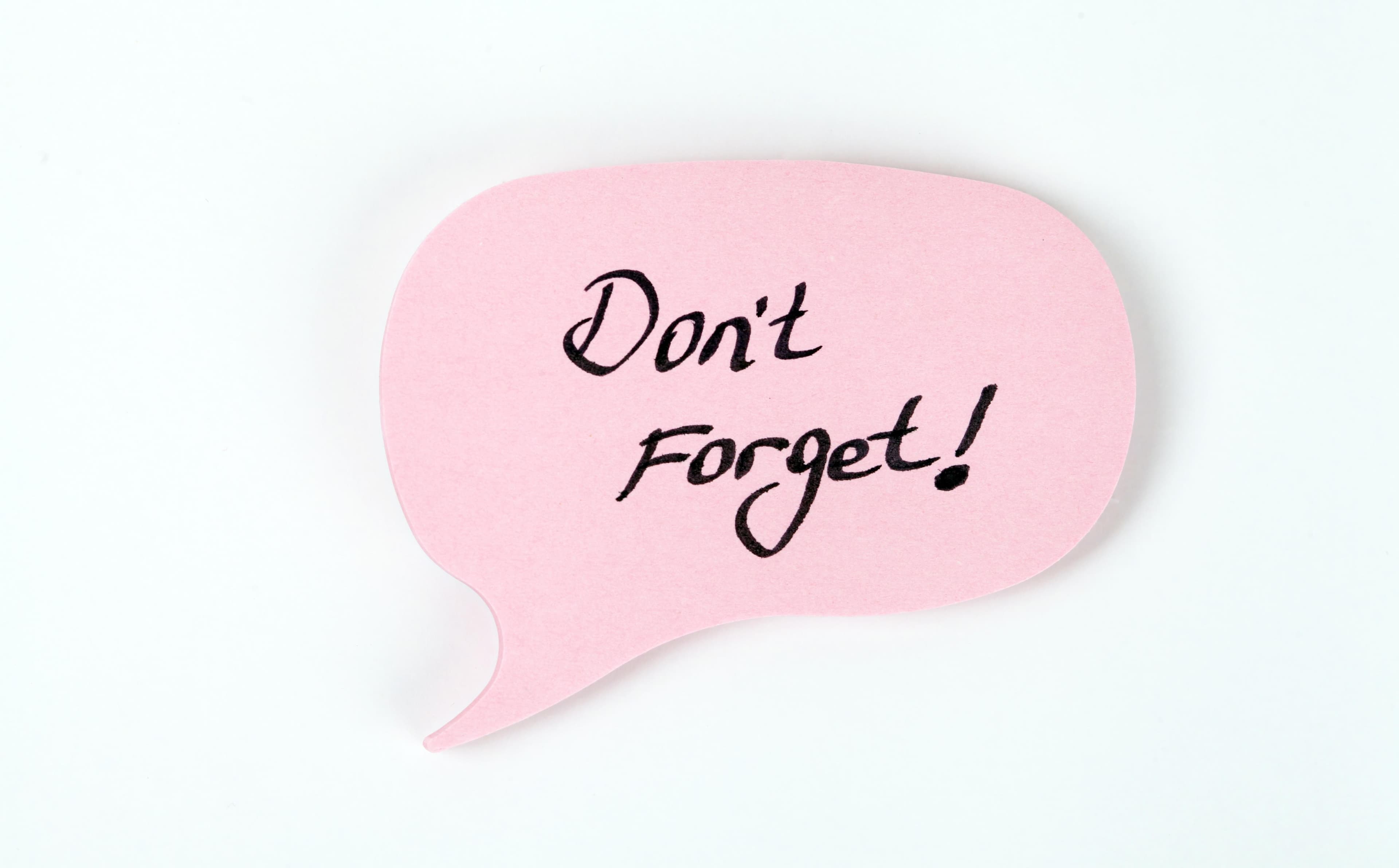 Speech bubble with the words "Don't Forget" inside