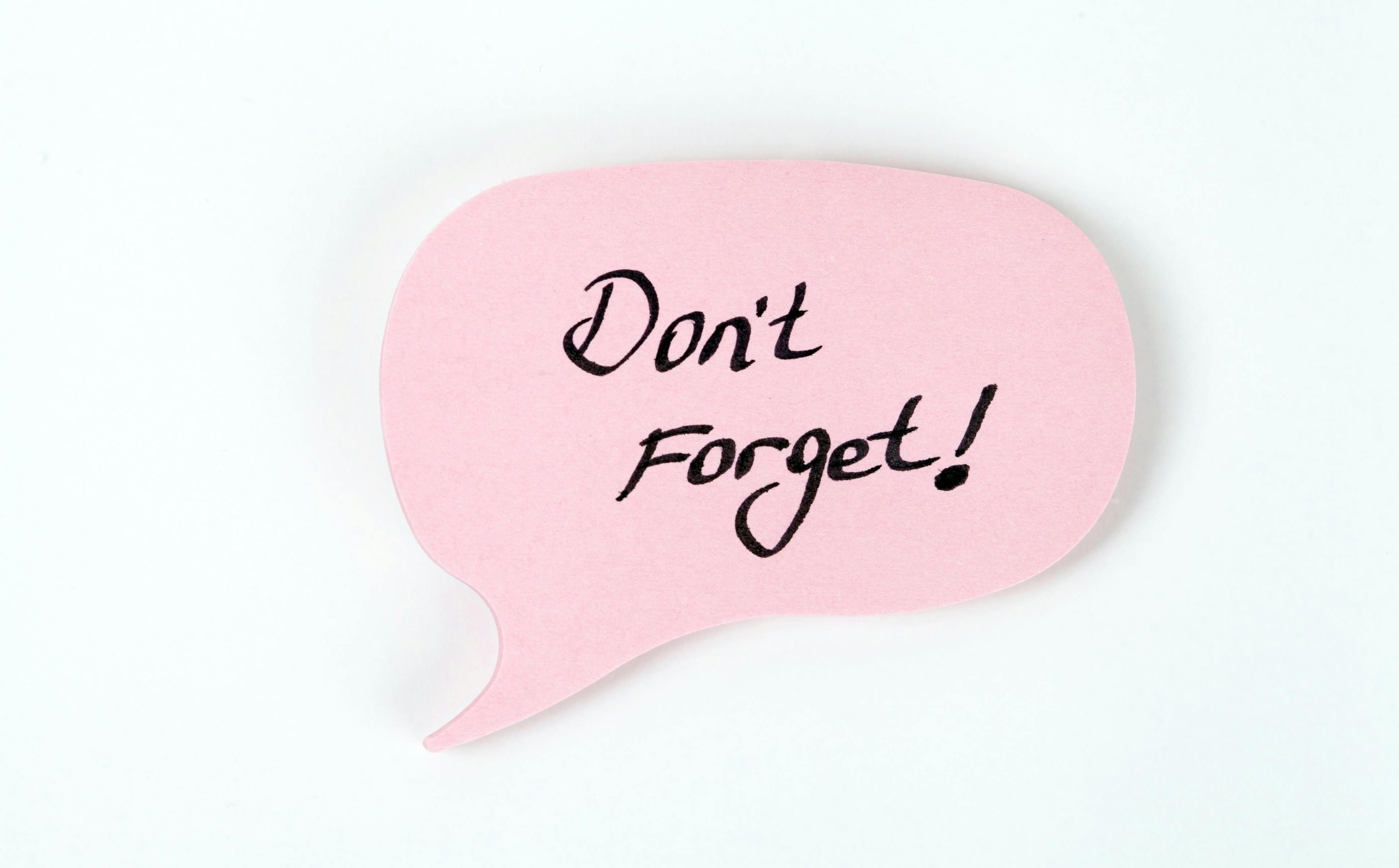 Speech bubble with the words "Don't Forget" inside