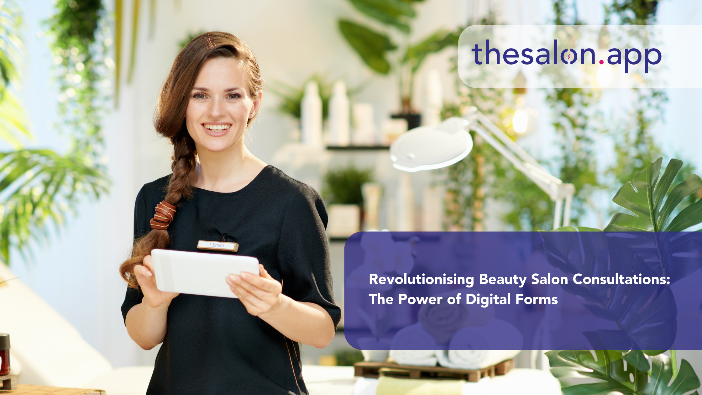 Revolutionising Beauty Salon Consultations: The power of digital forms