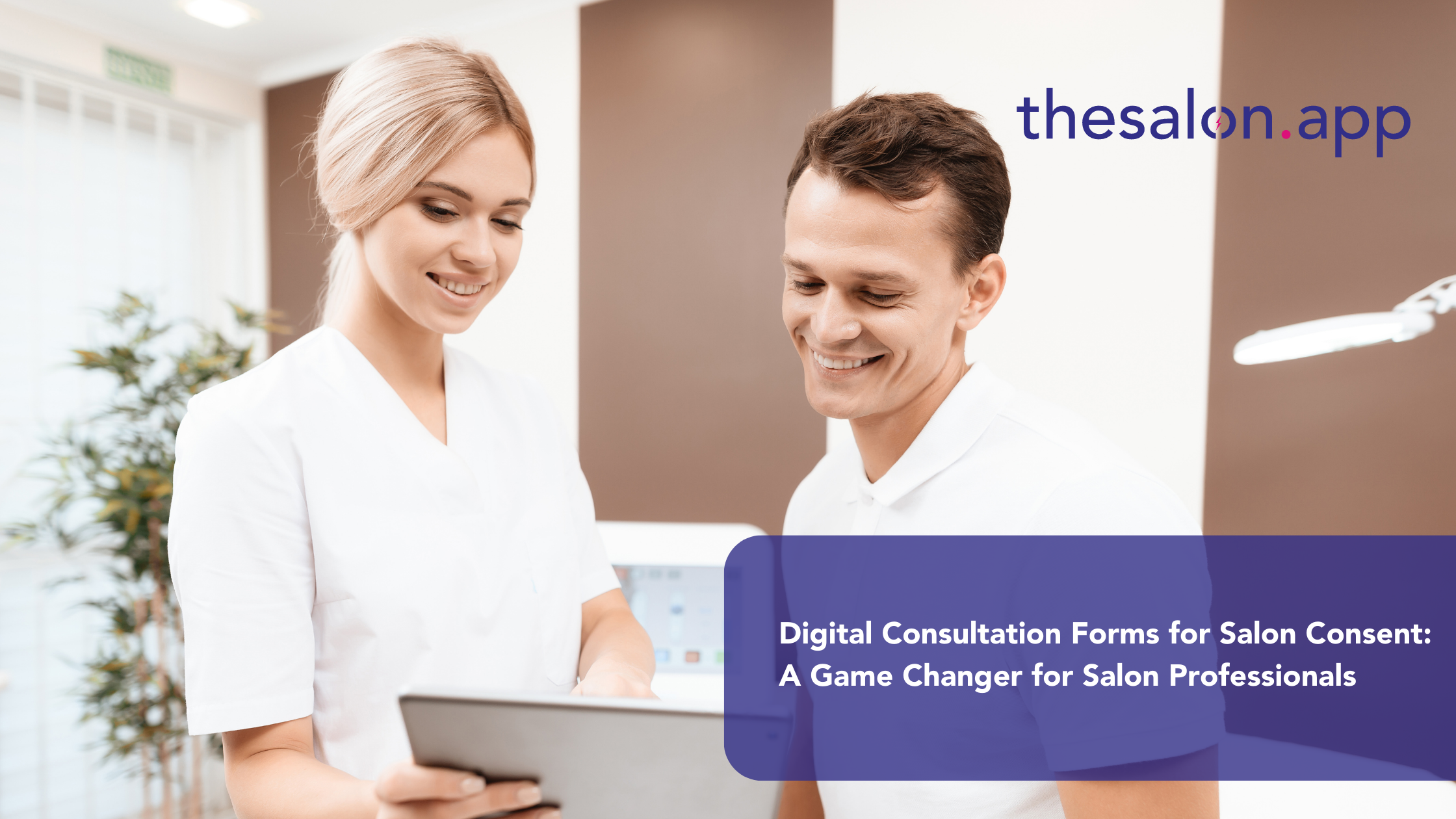 The power of Digital Consultation Forms for salon consent: A game changer for salon professionals