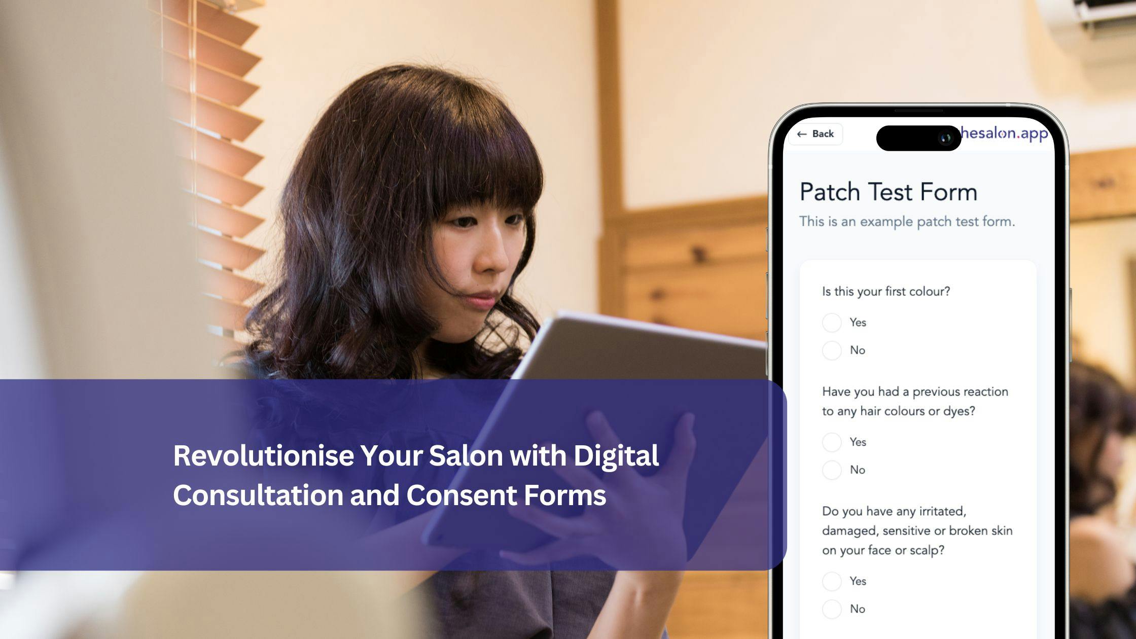 Revolutionise Your Salon with Digital Consultation and Consent Forms